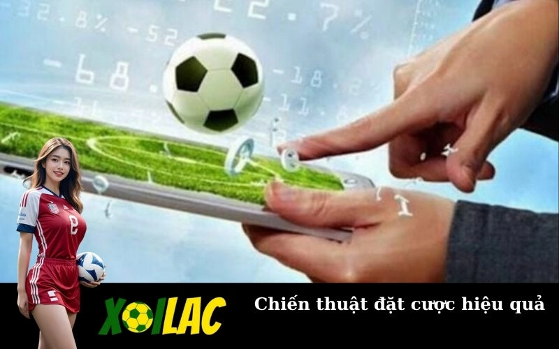 Chiến thuật đặt cược hiệu quả